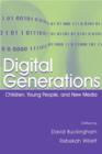 Image for Digital generations  : children, young people, and new media