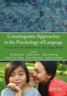 Image for Crosslinguistic Approaches to the Psychology of Language