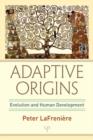 Image for Adaptive origins  : evolution and human development