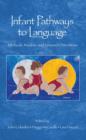 Image for Infant pathways to language  : methods, models, and research directions