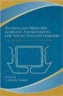 Image for Technology-Mediated Learning Environments for Young English Learners : Connections In and Out of School