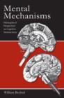 Image for Mental mechanisms  : philosophical perspectives on cognitive neuroscience