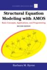 Image for Structural equation modeling with AMOS  : basic concepts, applications and programming