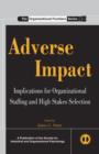 Image for Adverse impact  : implications for organizational staffing and high stakes selection