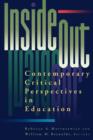 Image for inside/out : Contemporary Critical Perspectives in Education