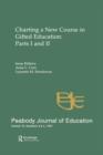 Image for Charting A New Course in Gifted Education : Parts I and Ii. A Special Double Issue of the peabody Journal of Education