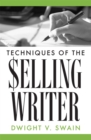 Image for Techniques of the Selling Writer