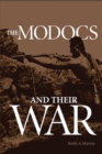 Image for The Modocs and Their War