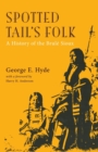 Image for Spotted Tail&#39;s Folk : A History of the Brule Sioux