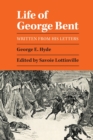 Image for Life of George Bent : Written from His Letters