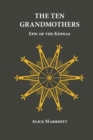 Image for The Ten Grandmothers : Epic of the Kiowas