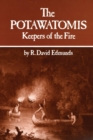 Image for The Potawatomis : Keepers of the Fire