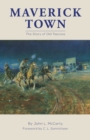 Image for Maverick Town : The Story of Old Tascosa