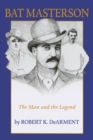 Image for Bat Masterson : The Man and the Legend