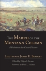 Image for The March of the Montana Column : A Prelude to the Custer Disaster
