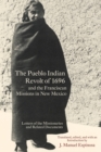Image for The Pueblo Indian Revolt of 1696 and the Franciscan Missions in New Mexico