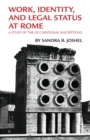 Image for Work, Identity, and Legal Status at Rome : A Study of the Occupational Inscriptions