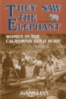 Image for They Saw the Elephant : Women in the California Gold Rush