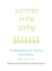 Image for Summer in the Spring : Anishinaabe Lyric Poems and Stories