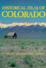 Image for Historical Atlas of Colorado