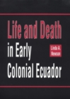 Image for Life and Death in Early Colonial Ecuador