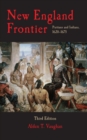 Image for New England Frontier, 3rd edition : Puritans and Indians 1620–1675