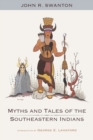 Image for Myths and Tales of the Southeastern Indians