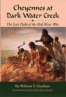 Image for Cheyennes at Dark Water Creek : The Last Fight of the Red River War