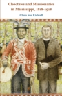 Image for Choctaws and Missionaries in Mississippi, 1818-1918
