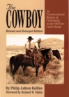 Image for The Cowboy : An Unconventional History of Civilization on the Old-Time Cattle Range
