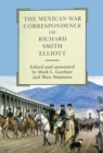 Image for The Mexican War Correspondence of Richard Smith Elliott