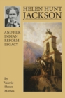 Image for Helen Hunt Jackson and Her Indian Reform Legacy