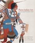 Image for Plains Indian Art : The Pioneering Work of John C. Ewers