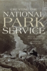 Image for Creating the National Park Service
