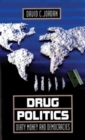 Image for Drug Politics : Dirty Money and Democracies