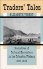Image for Traders&#39; tales  : narratives of cultural encounters in the Columbia Plateau, 1807-1846