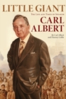 Image for Little Giant : The Life and Times of Speaker Carl Albert