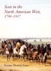 Image for Scots in the North American West, 1790-1917