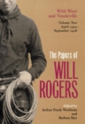 Image for The Papers of Will Rogers : Wild West and Vaudeville, April 1904-September 1908