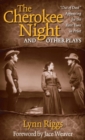 Image for The Cherokee Night and Other Plays