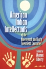 Image for American Indian Intellectuals of the Nineteenth and Early Twentieth Centuries