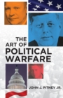Image for The Art of Political Warfare
