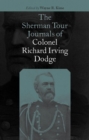 Image for The Sherman Tour Journals of Colonel Richard Irving Dodge