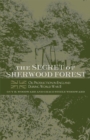 Image for The Secret of Sherwood Forest : Oil Production in England During World War II