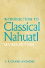 Image for Introduction to Classical Nahuatl