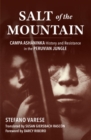 Image for Salt of the Mountain : Campa Ashaninka History and Resistance in the Peruvian Jungle