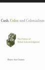 Image for Cash, Color, and Colonialism