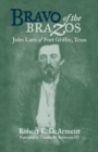 Image for Bravo of the Brazos : John Larn of Fort Griffin, Texas