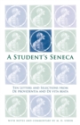 Image for A Student&#39;s Seneca : Ten Letters and Selections from De Providentia and De Vita Beata