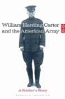 Image for William Harding Carter and the American Army : A Soldier&#39;s Story